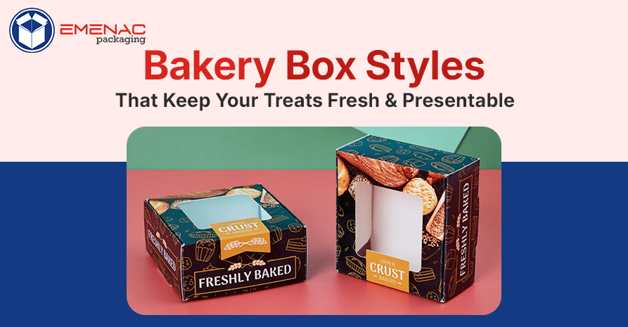Bakery Box Styles That Keep Your Treats Fresh & Presentable