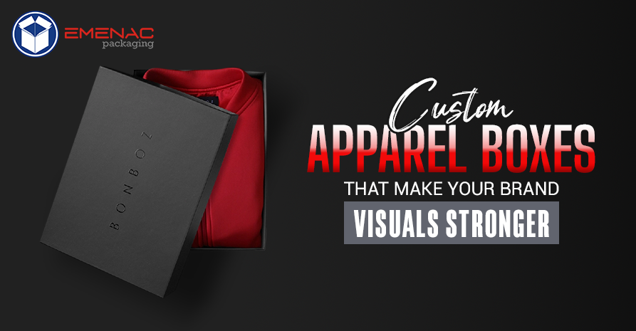 5 Ways to Enhance Your Brand's Visual Impact with Custom Apparel Boxes