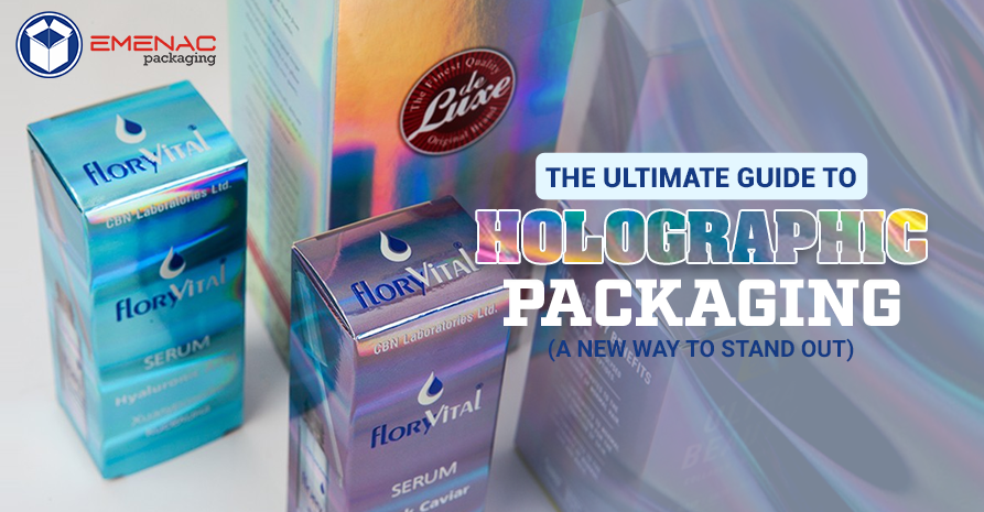 The Ultimate Guide to Holographic Packaging (A New Way to Stand Out)
